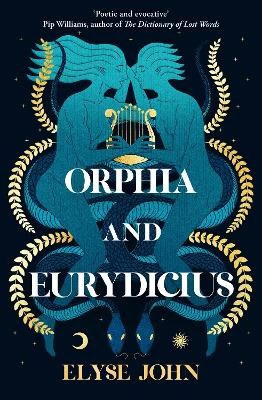John, Elyse | Orphia And Eurydicius