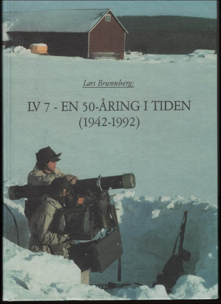 Brunnberg, Lars | LV 7 : En 50-åring i tiden (1942-1992)