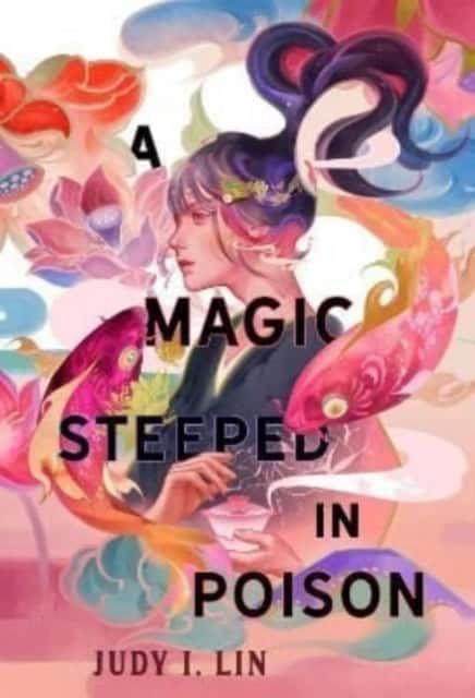 Lin, Judy I. | Magic Steeped In Poison