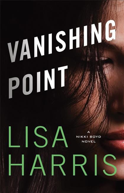 Harris, Lisa (university Of Southampton School Of Managemen | Vanishing point : A nikki boyd novel