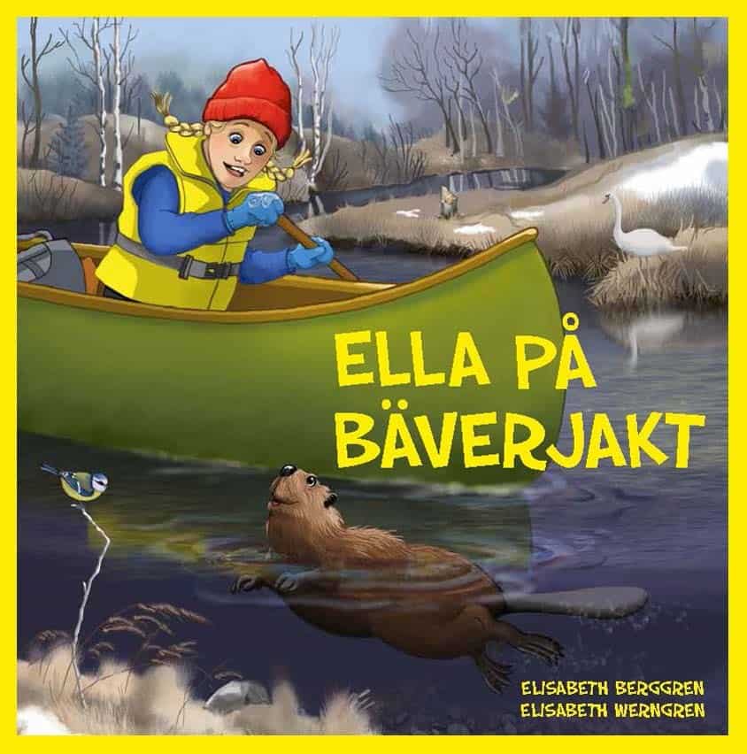 Berggren, Elisabeth | Ella på bäverjakt