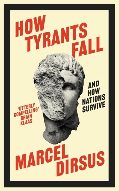 Dirsus, Marcel | How Tyrants Fall