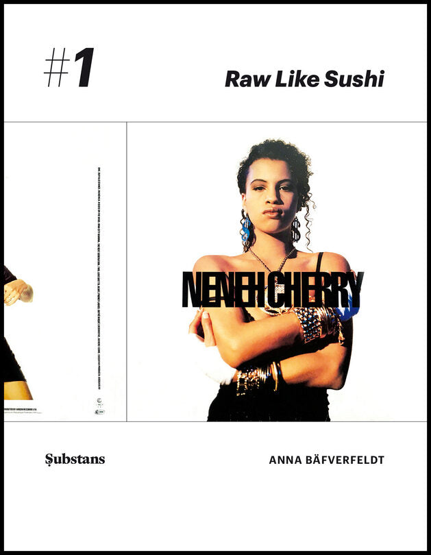 Bäfverfeldt, Anna | Neneh Cherry : Raw Like Sushi