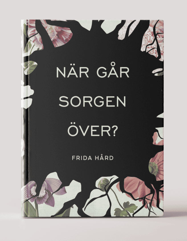 Hård, Frida | När går sorgen över?