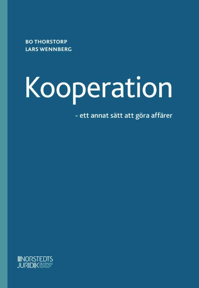 Thorstorp, Bo | Wennberg, Lars | Kooperation : Ett annat sätt att göra affärer