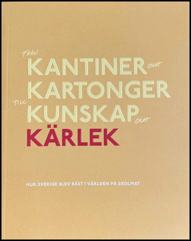 Kvanta, Eva [red.] | Från Kantiner och Kartonger till Kunskap och Kärlek