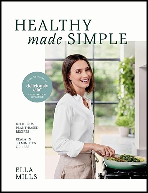 (Woodward), Ella Mills | Deliciously Ella Healthy Made Simple