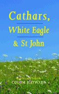 Colum Hayward | Cathars, White Eagle And St. John : Articles and Talks