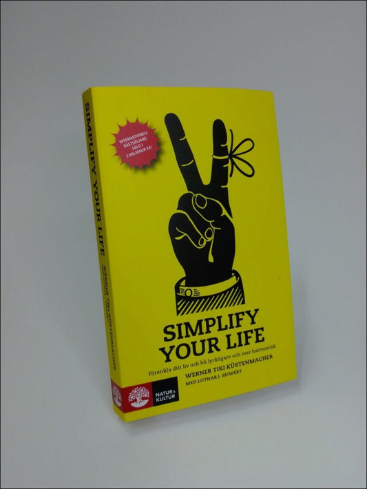 Tiki Küstenmacher, Werner | Simplify your life : Förenkla ditt liv och bli lyckligare och mer hamonisk