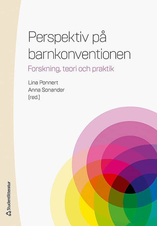 Ponnert, Lina | Sonander, Anna | et al | Perspektiv på barnkonventionen : Forskning, teori och praktik