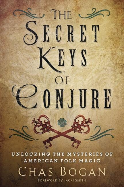 Bogan, Chas | Secret keys of conjure : Unlocking the mysteries of american folk magic
