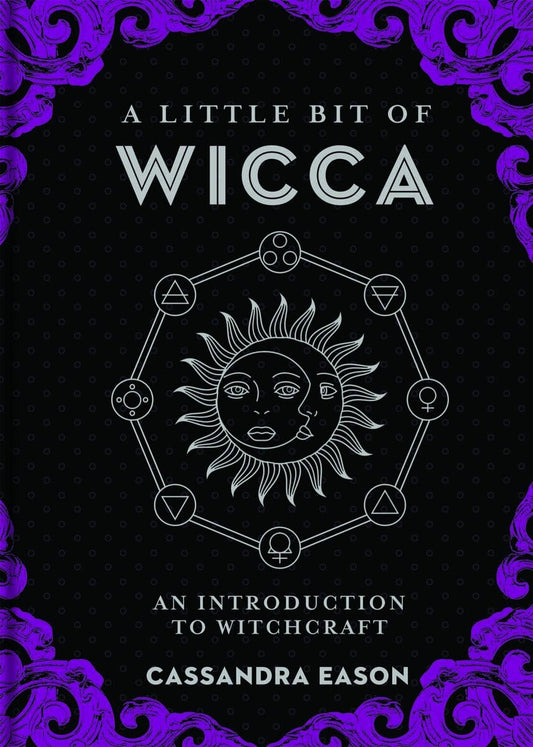 Eason, Cassandra | Little bit of wicca : An introduction to witchcraft