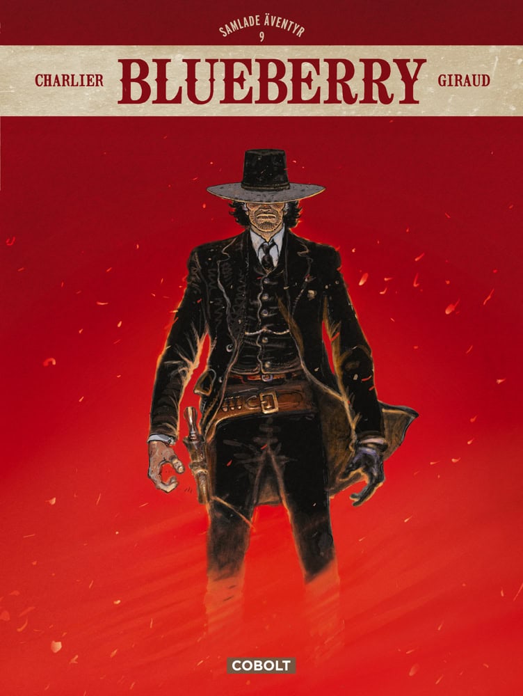 Charlier, Jean-Michel | Giraud, Jean | Blueberry. Samlade äventyr 9