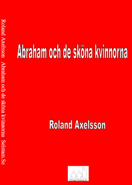 Axelsson, Roland | Abraham och de sköna kvinnorna