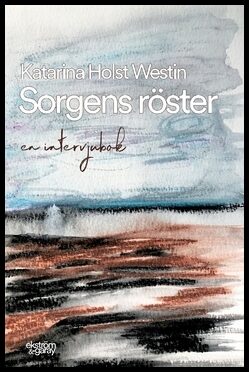 Holst Westin, Katarina | Sorgens röster