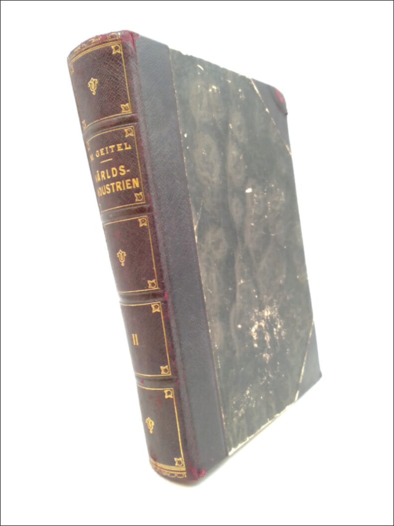 Geitel, Max | Världsindustrien II : Teknikens segertåg I ord och bild