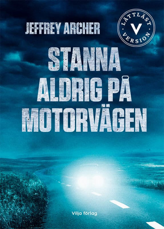 Archer, Jeffrey | Stanna aldrig på motorvägen