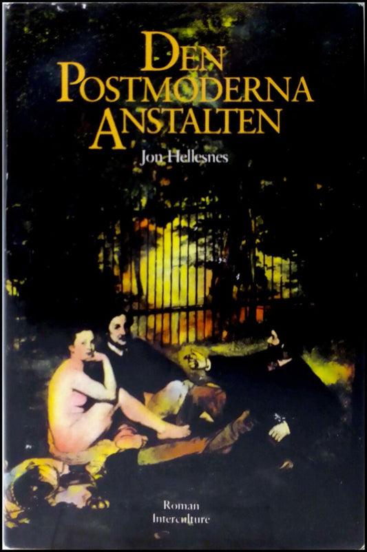 Hellesnes, Jon | Den postmoderna anstalten : Roman