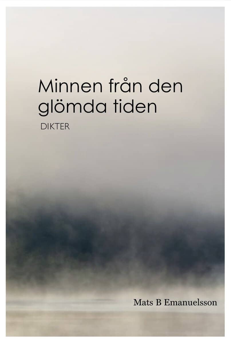 Emanuelsson, Mats B | Minnen från den glömda tiden