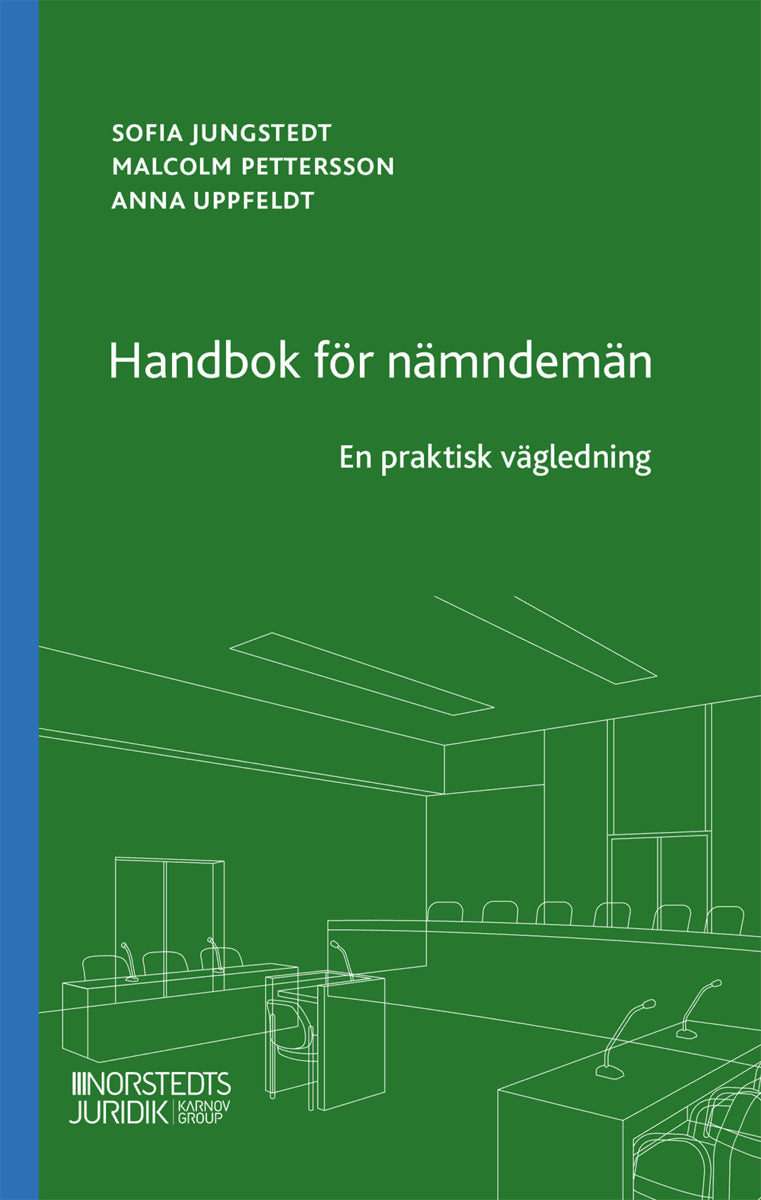 Pettersson, Malcolm | Jungstedt, Sofia | Uppfeldt, Anna | Handbok för nämndemän : En praktisk vägledning