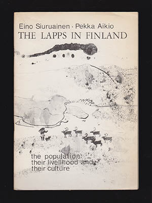 Siuruainen, Eino | Aikio, Pekka | The Lapps in Finland : The population, their livelihood and their culture