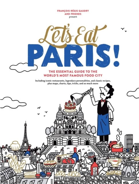 Gaudry, Francois-Regis | Let's Eat Paris!