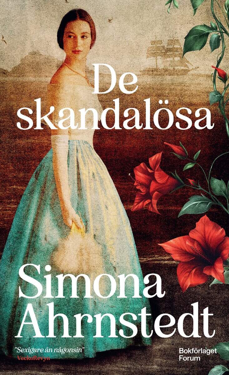 Ahrnstedt, Simona | De skandalösa