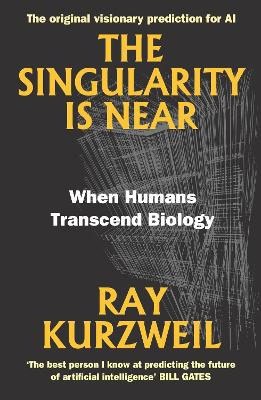 Kurzweil, Ray | The Singularity Is Near
