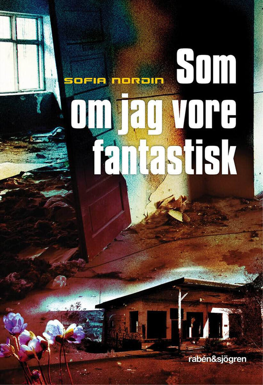 Nordin, Sofia | Som om jag vore fantastisk : Value, object or array expected.* Line 1, Column 2  Extra non-whitespace af...