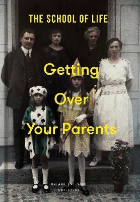 of Life, The School | Getting Over Your Parents