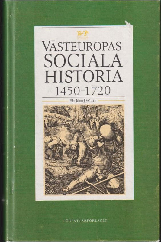 Watts, Sheldon J. | Västeuropas sociala historia 1450-1720