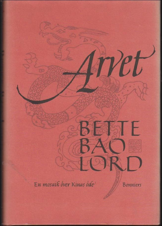 Lord, Bette Bao | Arvet : En mosaik över Kinas öde