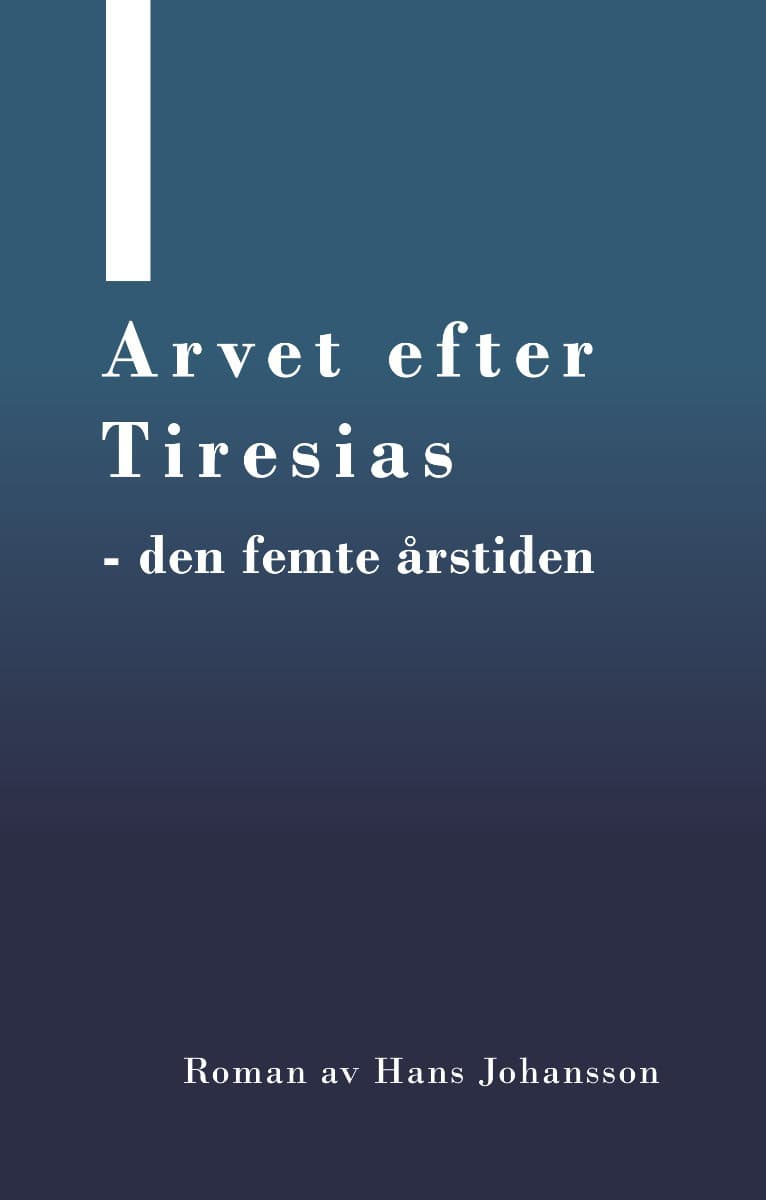 Johansson, Hans | Arvet efter Tiresias : Den femte årstiden