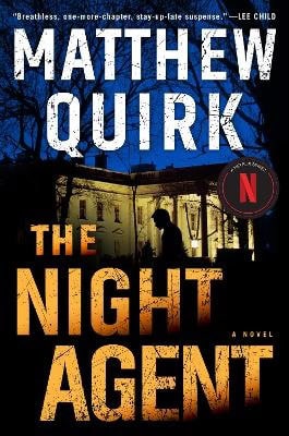 Quirk, Matthew | The Night Agent