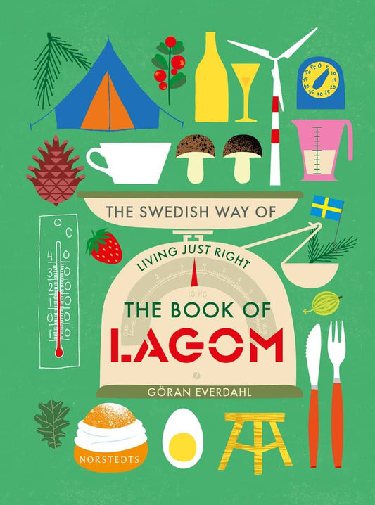 Everdahl, Göran | The book of lagom : The swedish way of living just right