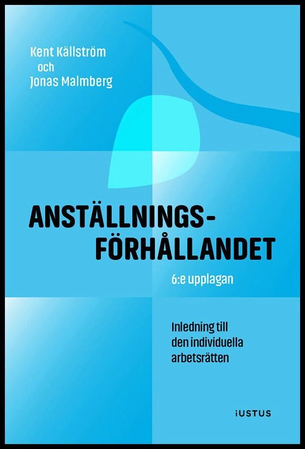 Källström, Kent| Malmberg, Jonas | Anställningsförhållandet : Inledning till den individuella arbetsrätten