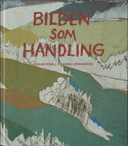 Rosell, Joaquin | Bilden som handling