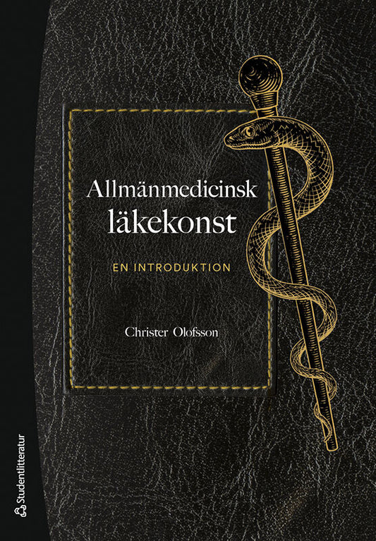 Olofsson, Christer | Allmänmedicinsk läkekonst : - en introduktion