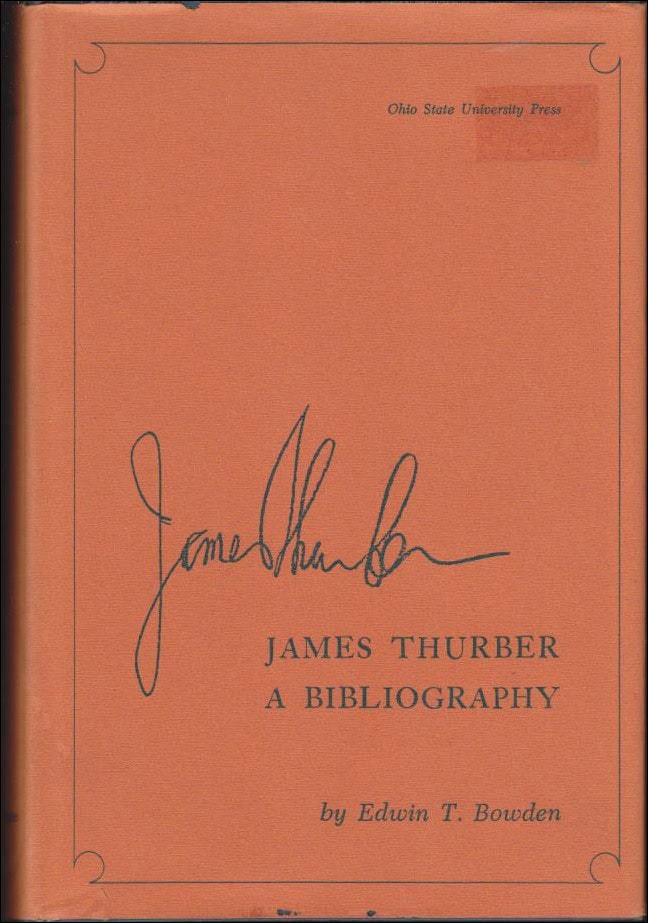 Bowden, Edwin T. | James Thurber : A bibliography