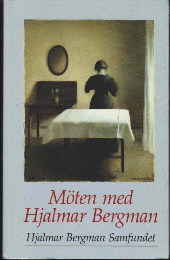 Möten med Hjalmar Bergman : Symposium i Umeå 1990