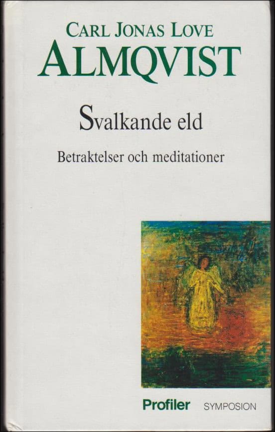 Almqvist, C J L | Svalkande eld : Betraktelser och meditationer