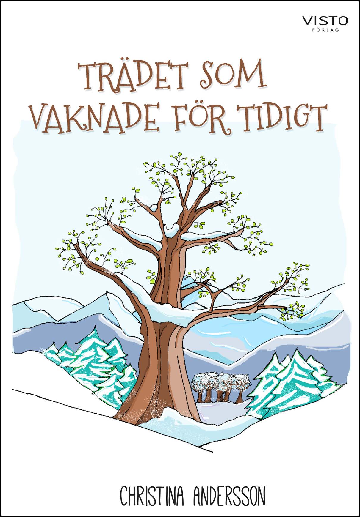 Andersson, Christina | Trädet som vaknade för tidigt