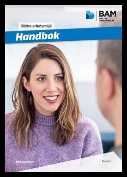 Skoglund, Krister| Jakobsson, Robert | Bättre arbetsmiljö : Handbok