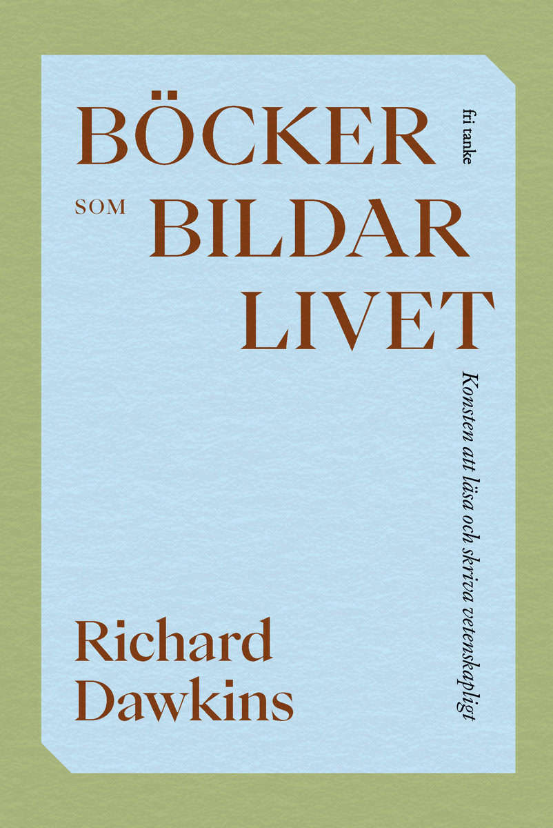 Dawkins, Richard | Böcker som bildar livet : Konsten att läsa och skriva vetenskapligt