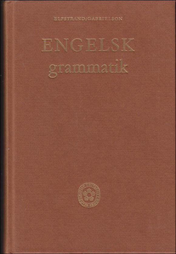 Elfstrand, Daniel / Gabrielsson, Arvid | Engelsk grammatik : För universitet och högskolor