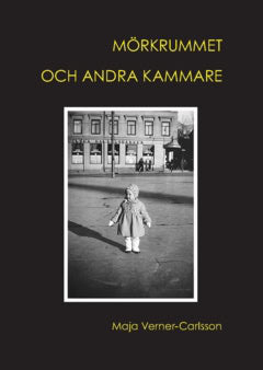 Verner-Carlsson, Maja | Mörkrummet och andra kammare