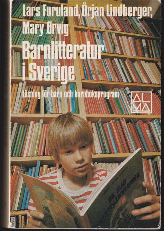 Furuland, Lars | Barnlitteratur i Sverige : Läsning för barn och barnboksprogram