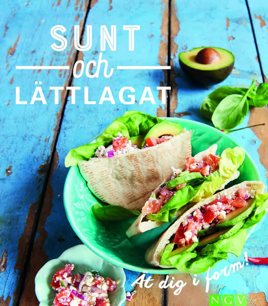 Sunt och lättlagat : Ät dig i form