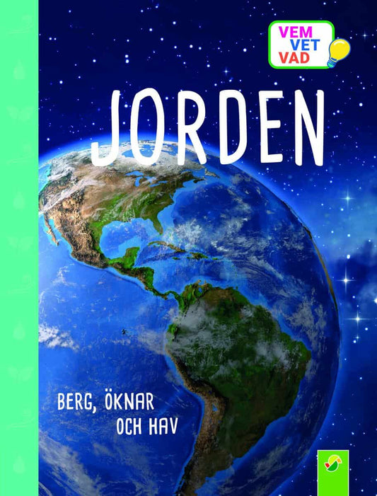 Jorden : Berg, öknar och hav