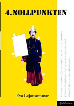 Lejonsommar, Eva | 4. Nollpunkten : Mot en ny berättelse